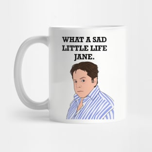 What A Sad Little Life Jane Mug